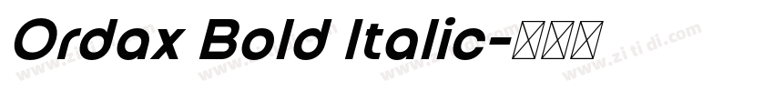 Ordax Bold Italic字体转换 Ordax Bold Italic字体转换